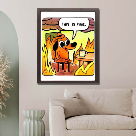 InkFlow This is Fine meme Poster - Funny and Relatable Wall Art Inspired by Popular Meme, Perfect for Home or Office Decor, Great Gift for Meme Lovers, Humorous Art - 8x10 Unframed Canvas Wall Art - Infinity Beyond Crafts