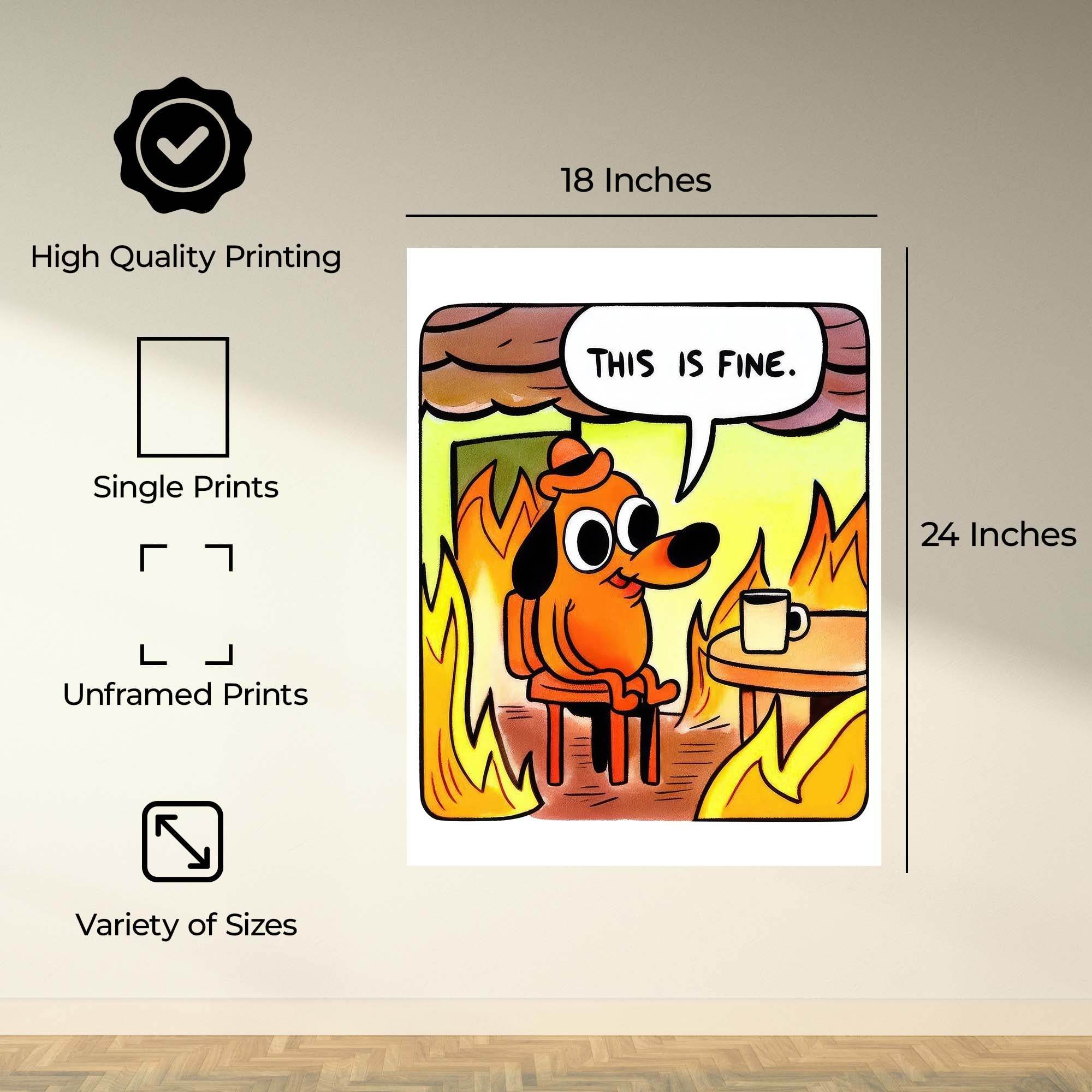 InkFlow This is Fine meme Poster - Funny and Relatable Wall Art Inspired by Popular Meme, Perfect for Home or Office Decor, Great Gift for Meme Lovers, Humorous Art - 8x10 Unframed Canvas Wall Art - Infinity Beyond Crafts