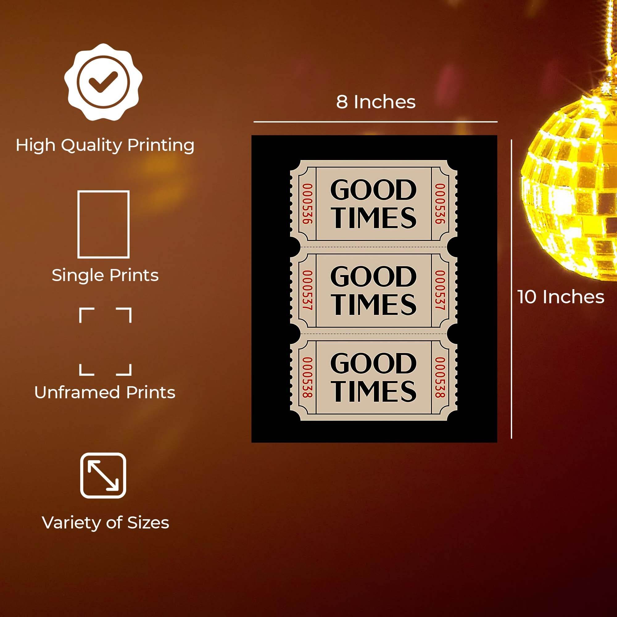 InkFlow Good Times Ticket Poster - Vintage Retro Wall Art for Home Office Bar or Living Room Décor - Nostalgic & Fun Ticket Stub Print - 8x10 Unframed Canvas Wall Art - Infinity Beyond Crafts
